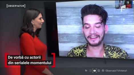 De vorba cu actorii din serialele momentului