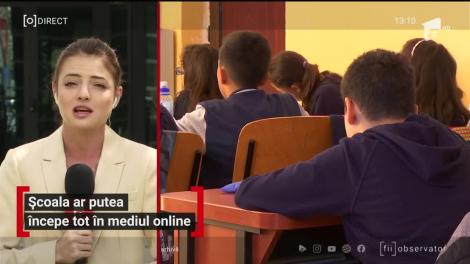 Școala ar putea începe tot în mediul online
