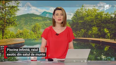 Piscina infinită, raiul exotic din satul de munte