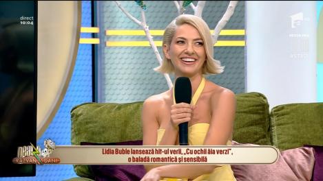Lidia Buble lansează hit-ul verii, Cu ochii ăia verzi, o baladă romantică și sensibilă: În piesă este vorba de o iubire neîmplinită! Îi mulțumesc managerului Răzvan pentru ajutor!