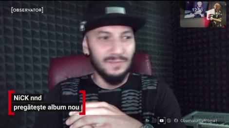 NiCK nnd s-a apucat de vlog. Artistul pregătește și un album nou