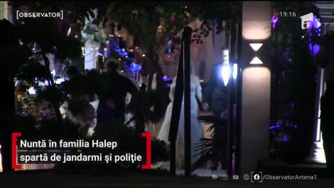 Nunta ca în poveşti a verişoarei Simonei Halep a fost spartă de poliţişti şi jandarmi