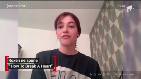 "How to break a heart", noua piesă marca Roxen. Artista a dezvăluit că videoclipul este făcut "One Shot"