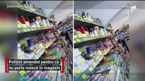 Un poliţist din Gorj a fost amendat de colegii săi pentru că nu purta mască în magazin