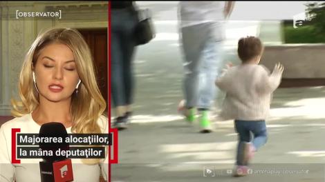 Majorarea alocațiilor, la mâna deputaților