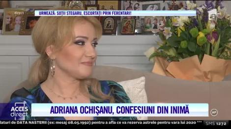 Adriana Ochişanu, despre anii de suferinţă în tăcere: "Am plâns foarte mult. Am suferit foarte mult"