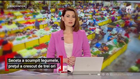 Seceta a scumpit legumele, prețul a crescut de trei ori!