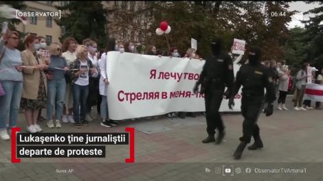 Lukaşenko ține jurnaliștii departe de proteste