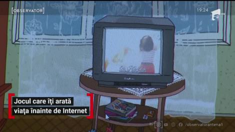 Jocul care îți arată viața înainte de Internet