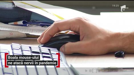 Boala mouse-ului ne atacă nervii în pandemie