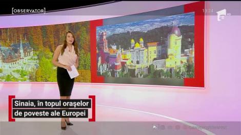 Sinaia, în topul orașelor de poveste ale Europei