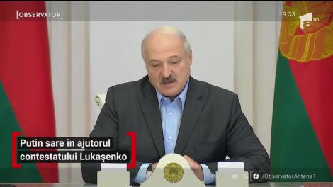 Putin sare în ajutorul contestatului Aleksander Lukaşenko