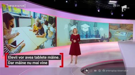 Elevii vor avea tablete mâine. Dar mâine nu mai vine