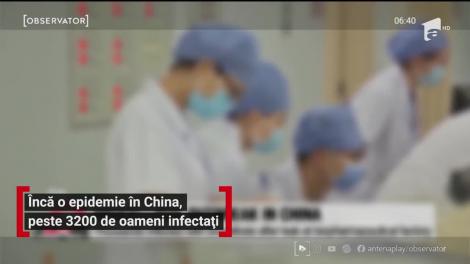 Încă o epidemie în China, peste 3200 de oameni infectați