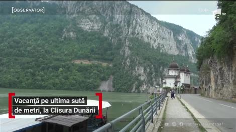 Vacanță pe ultima sută de metri, la Clisura Dunării