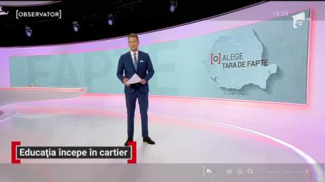 Alege țara de fapte: Educația începe în cartier