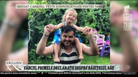 Liviu Vârciu, primele declarații despre băiețelul său