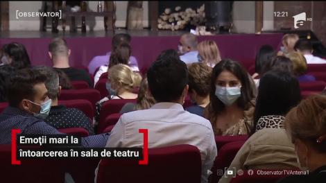 Actorii, emoții mari la întoarcerea în sala de teatru