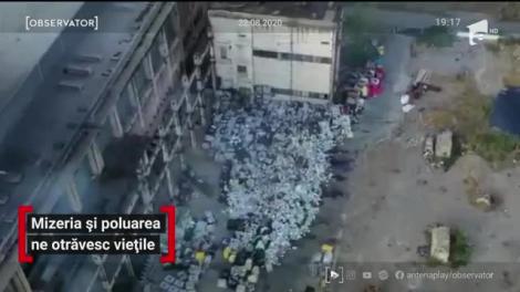 Mizeria și poluarea ne otrăvesc viețile