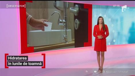 Hidratarea în lunile de toamnă. Sfaturi de la specialiști