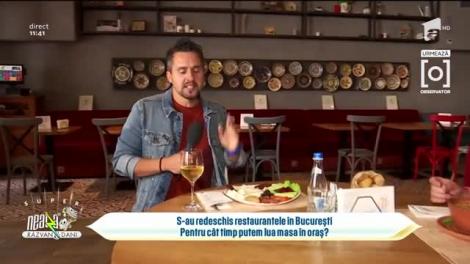 S-au redeschis restaurantele în București. Cât timp putem lua masa în oraș
