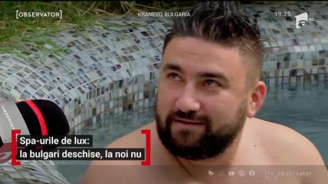 În timp ce la noi spa-urile sunt închise, vecinii bulgari ne cheamă la ei pentru relaxare. Cum sunt răsfăţaţi turiştii
