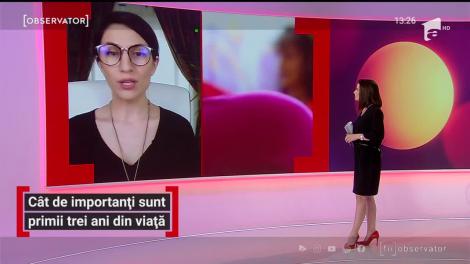 Cât de importanţi sunt primii trei ani din viaţă, dar şi cum îi ajutăm pe copii să se dezvolte armonios