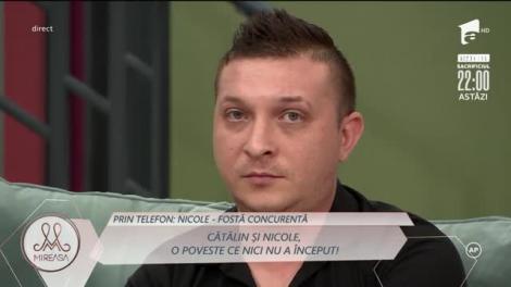 Cătălin și Nicole, o poveste ce nici nu a început: Vreau să primească scrisoarea de la mine și apoi decid dacă mai intru în casă!