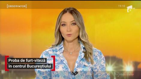 Proba de furt-viteză în centrul Bucureștiului