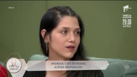 Andreea, interogatoriu în casa Mireasa!