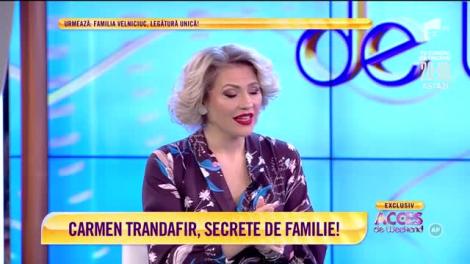 Carmen Trandafir, secrete de familie, la Acces Direct!