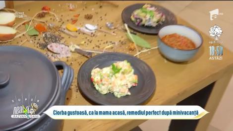 Ciorbă gustoasă, ca la mama acasă, remediul perfect după minivacanță