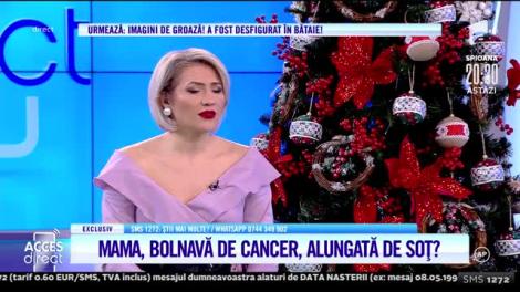 O mamă este alungată din casă de soț, deoarece este bolnavă de cancer: Consideră că nu poate să facă avere din cauza mea