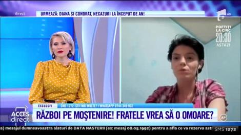 Război pe moștenire! Fratele vitreg ar vrea să o omoare: A trimis trimis pe cineva, cu un cuţit!