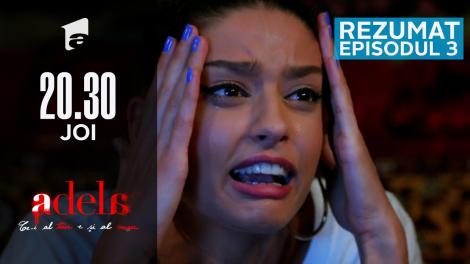 Adela - Rezumatul episodului 3