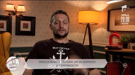 Mihai și Bianca, un lung șir de afirmații și contradicții: Nu sunt îndrăgostită!
