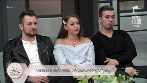 Andreea, reproșuri la adresa lui Alexandru: "A zis că putem să ne despărțim"