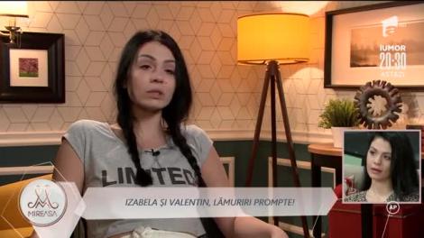 Izabela, despre acuzațiile venite din partea lui Valentin: A fost un șoc. Am crezut că între noi e o conexiune