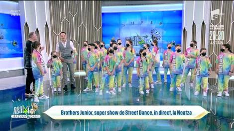 Brothers Junior, super show de Street Dance, în direct, Neatza cu Răzvan și Dani