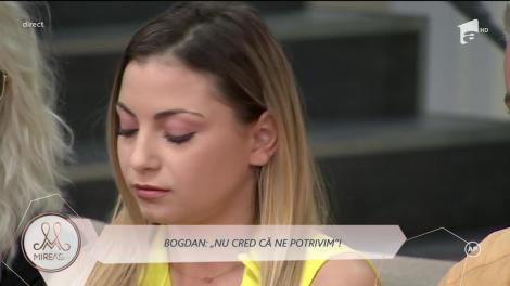 Bogdan, renunță la Alina: Nu cred că ne potrivim!