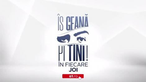 Is geana pe tini - Episodul 28