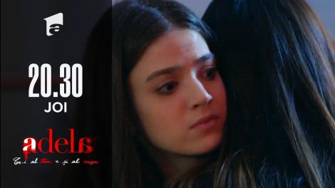 Adela, episodul 40. Adela nu crede că Andreea a fost abuzată de Bebe: Nu o cred, minte!