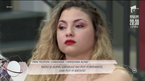 Radu și-a prezenat scuzele lui în fața Alinei! Ce a declarat Loredana, verișoara concurentei