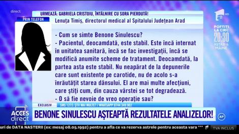 Acces Direct, 13 iulie 2021. Benone Sinulescu așteaptă rezultatele analizelor!