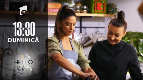 Hello Chef sezonul 2, 7 noiembrie 2021. Roxana Blenche și Oana Moșneagu au preparat gnocchi de casă