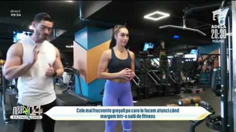 Super Neatza, 16 februarie 2022. Cele mai frecvente greșeli într-o sala de fitness