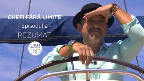 Chefi fără limite - Sezonul 1: Rezumat episodul 2