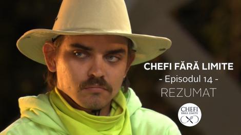 Chefi fără limite - Sezonul 1: Rezumat episodul 14