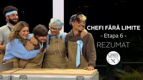 Chefi fără limite - Sezonul 1: Rezumat etapa 6
