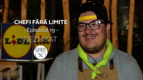 Chefi fără limite - Sezonul 1: Rezumat episodul 19